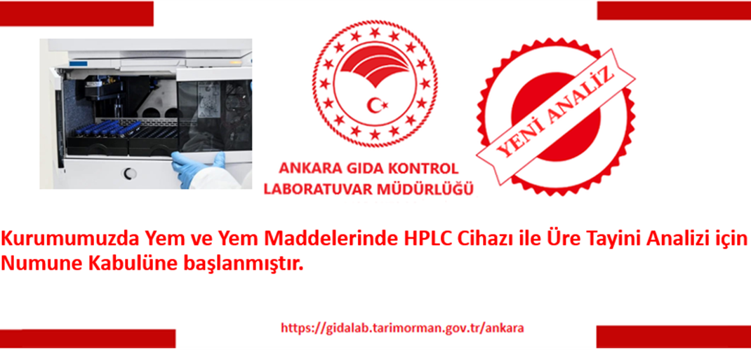 Kurumumuzda Yem ve Yem Maddelerinde HPLC Cihazı ile Üre Tayini Analizi için Numune Kabulüne başlanmıştır.