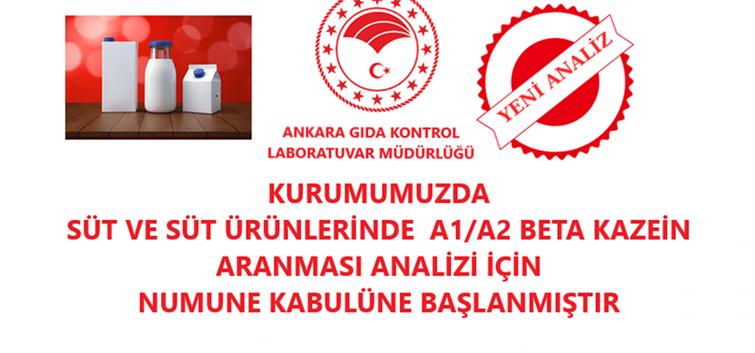 Kurumumuzda Süt Ve Süt Ürünlerinde Etiketinde A2 Süt Beyanının Doğruluğu İçin A1/A2 Beta Kazein Aranması Analizi İçin Numune Kabulüne Başlanmıştır.