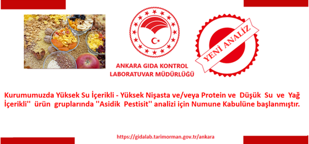 Kurumumuzda Yüksek Su İçerikli - Yüksek Nişasta ve/veya Protein ve  Düşük  Su  ve  Yağ  İçerikli''  ürün  gruplarında ''Asidik  Pestisit'' analizi için Numune Kabulüne başlanmıştır.