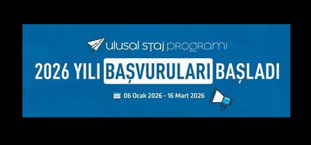 ÜNİVERSİTE ÖĞRENCİLERİ 2026 YILI ULUSAL STAJ PROGRAMI BAŞVURUSU