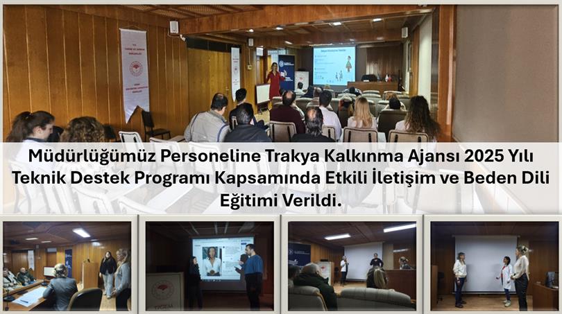 Edirne Gıda Kontrol Laboratuvar Müdürlüğü'nde Hizmet Kalitesini ve İletişimi Güçlendirmek Adına Etkili İletişim ve Beden Dili Eğitimi Verildi.