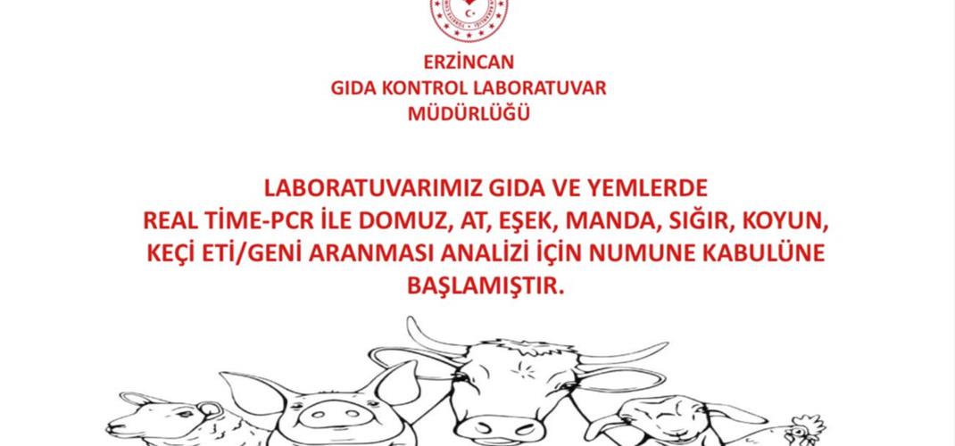 ​Laboratuvarımız Gıda ve Yemlerde Real Time-PCR ile Domuz, At, Eşek, Manda, Sığır, Koyun, Keçi Eti/Geni Aranması Analizi İçin Numune Kabulüne Başlamıştır.
