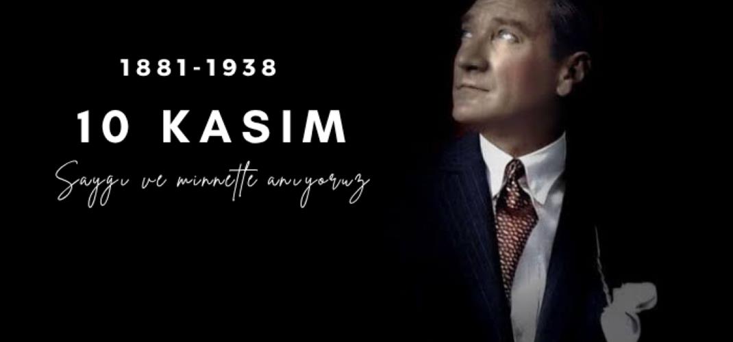 Kurumumuzda 10 Kasım Atatürk’ü Anma Töreni Düzenlendi