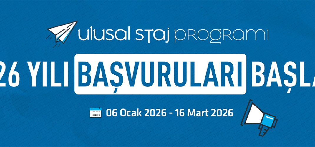 2026 Yılı Ulusal Staj Programı Başvuruları