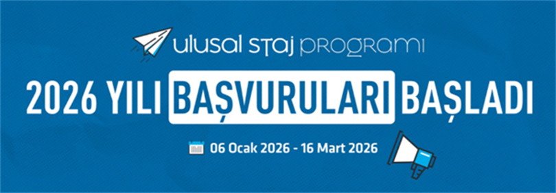 ÜNİVERSİTE ÖĞRENCİLERİ 2026 YILI ULUSAL STAJ PROGRAMI BAŞVURUSU