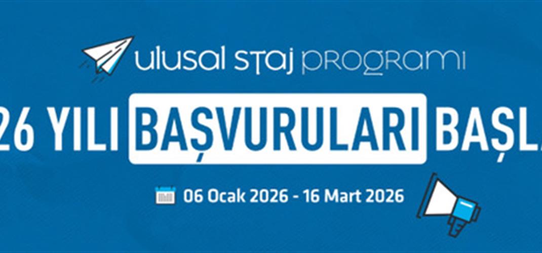 ÜNİVERSİTE ÖĞRENCİLERİ 2026 YILI ULUSAL STAJ PROGRAMI BAŞVURUSU